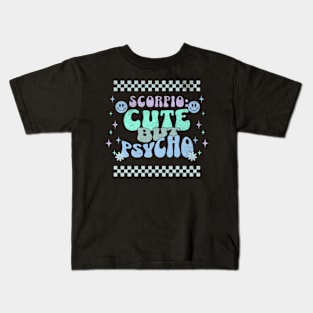 Scorpio: Cute But Psycho Sassy Zodiac Sign Birthday Funny Kids T-Shirt